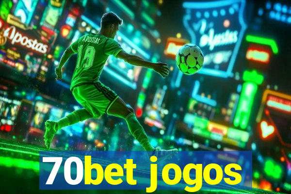 70bet jogos