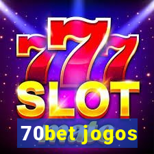 70bet jogos