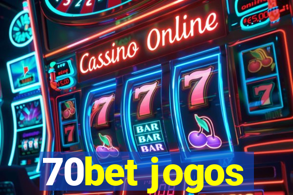 70bet jogos