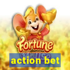 action bet