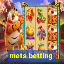 mets betting