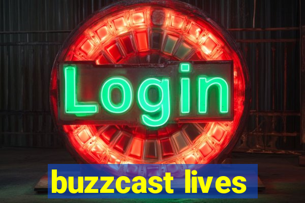 buzzcast lives