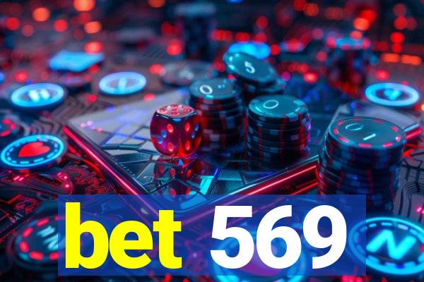 bet 569