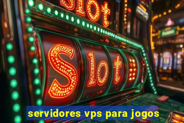 servidores vps para jogos