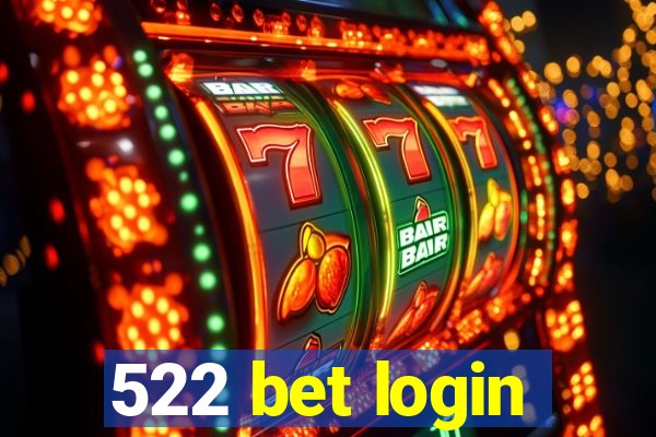 522 bet login