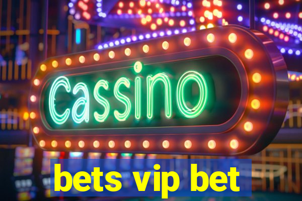 bets vip bet