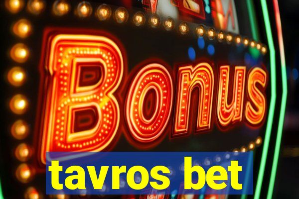 tavros bet