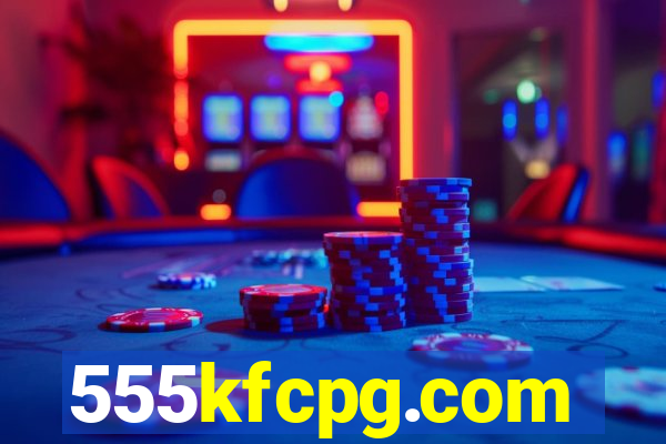 555kfcpg.com