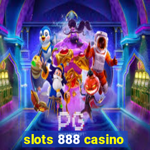 slots 888 casino