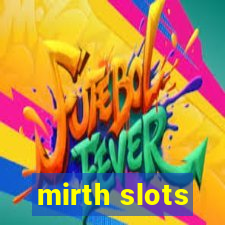 mirth slots