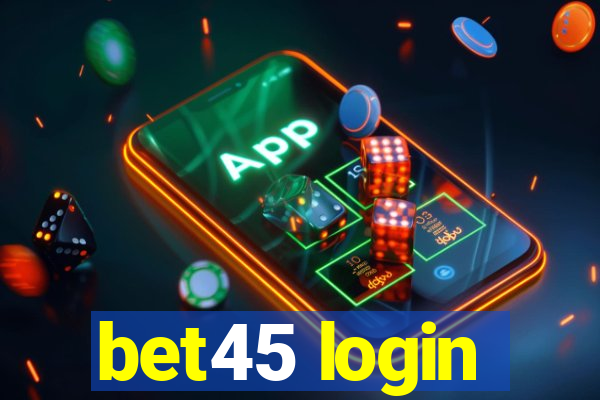 bet45 login