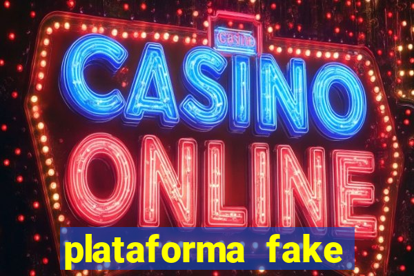 plataforma fake para jogar