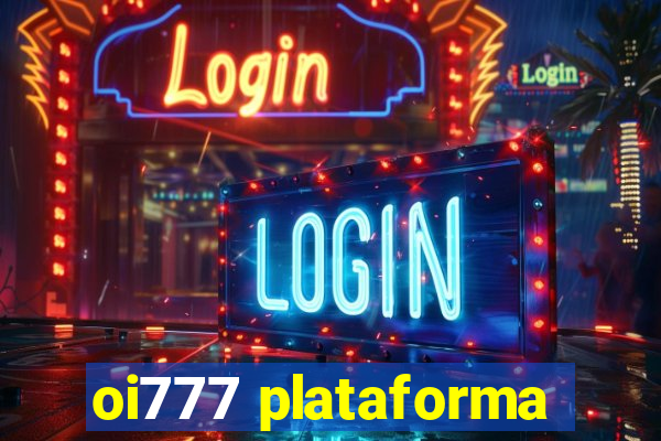 oi777 plataforma