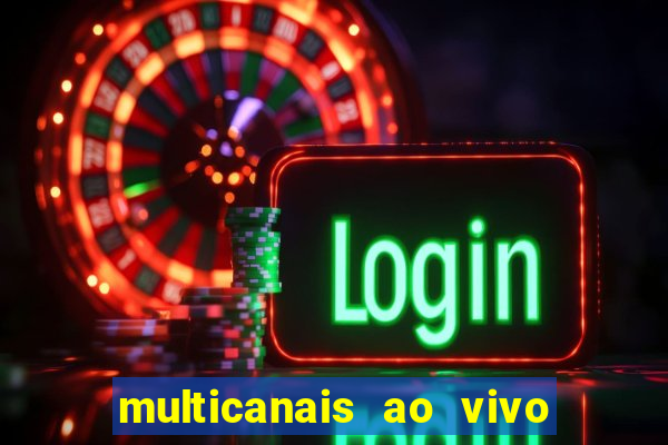 multicanais ao vivo jogo do flamengo