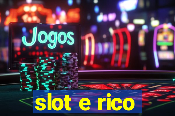 slot e rico