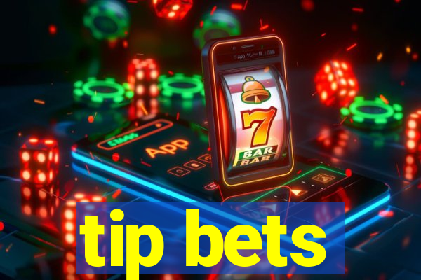 tip bets