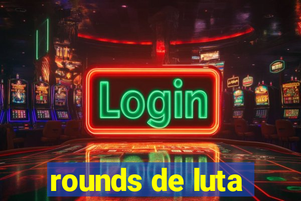 rounds de luta