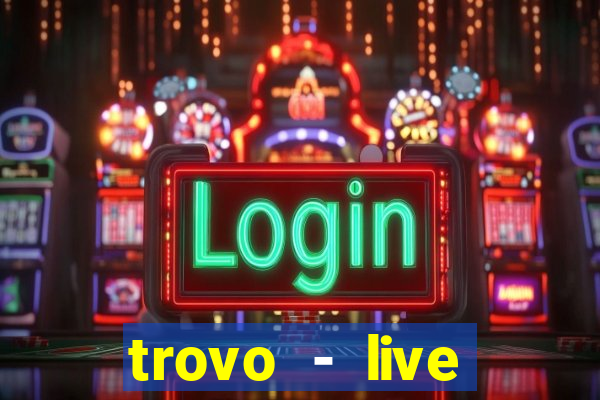 trovo - live stream & games