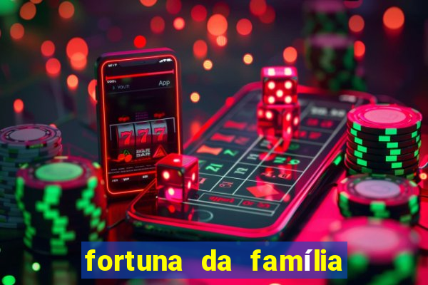 fortuna da família real brasileira