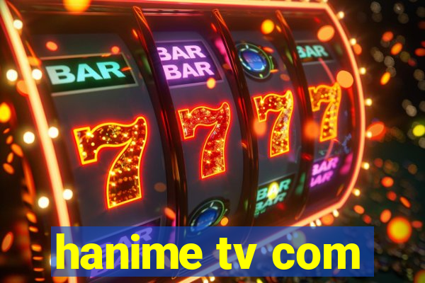 hanime tv com