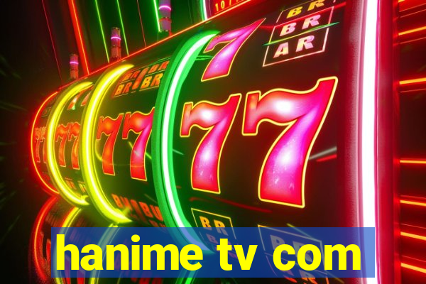 hanime tv com