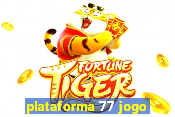 plataforma 77 jogo