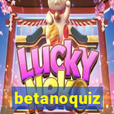 betanoquiz