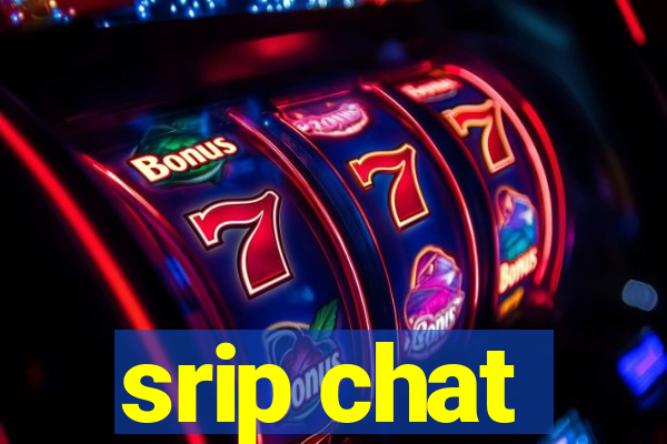 srip chat