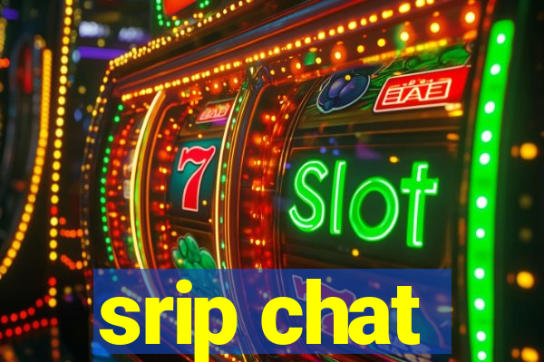 srip chat