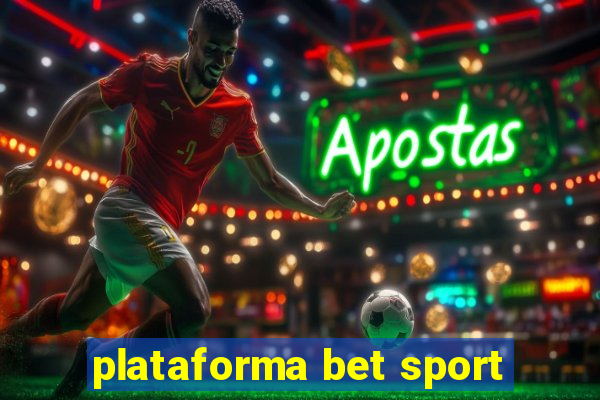 plataforma bet sport