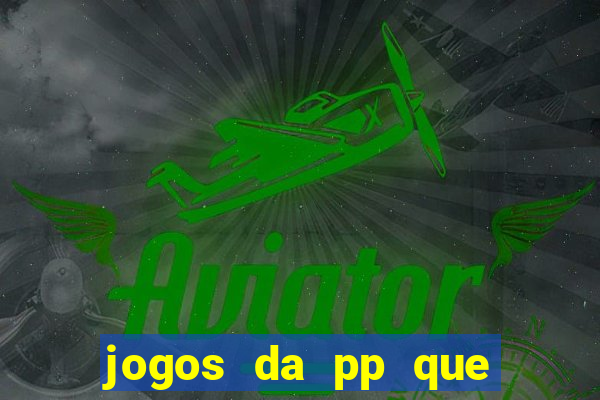 jogos da pp que pagam bem