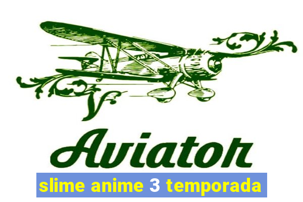 slime anime 3 temporada