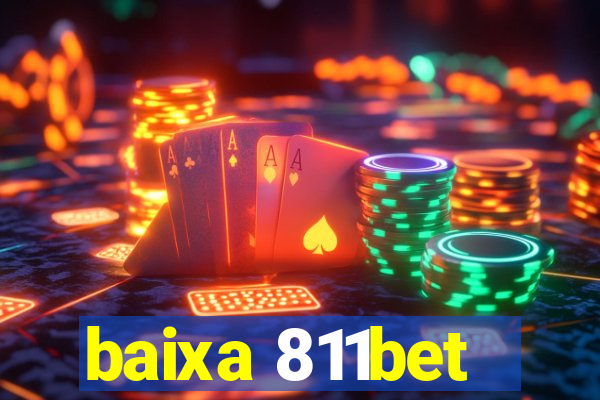 baixa 811bet