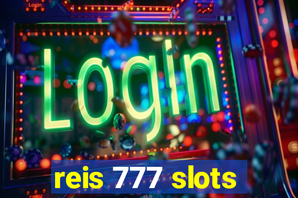 reis 777 slots