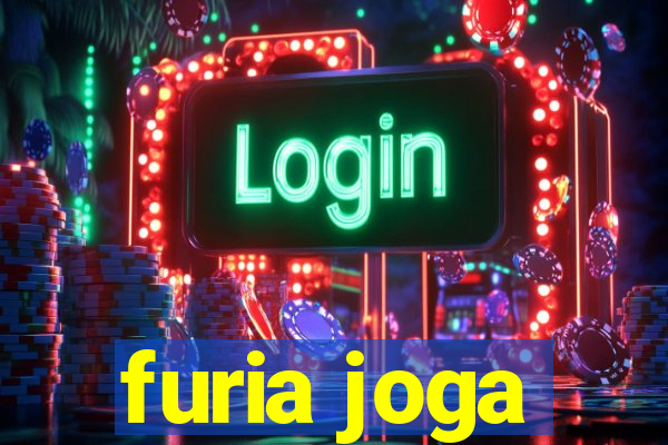 furia joga