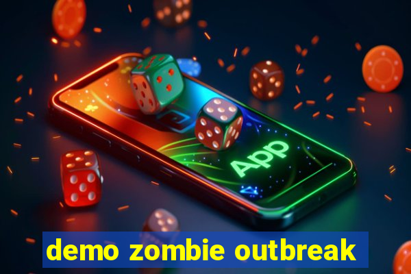 demo zombie outbreak