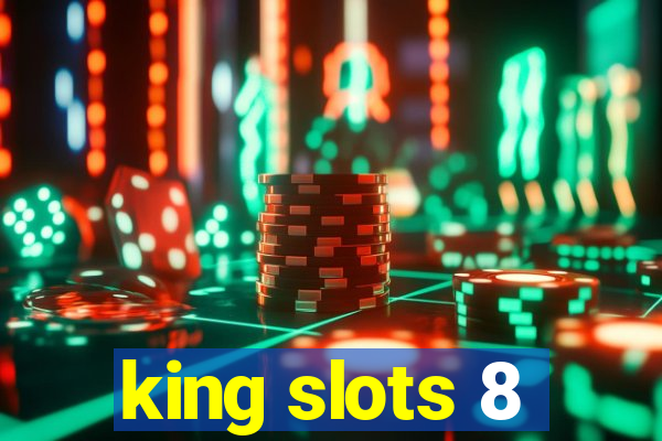 king slots 8