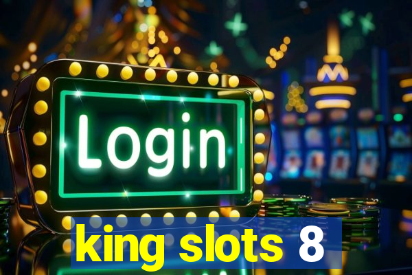 king slots 8