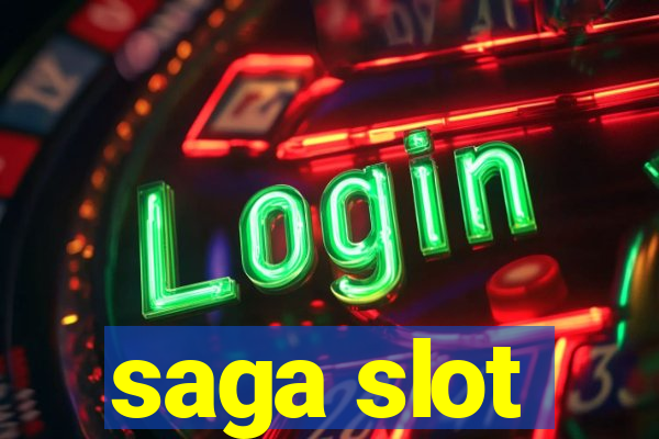 saga slot