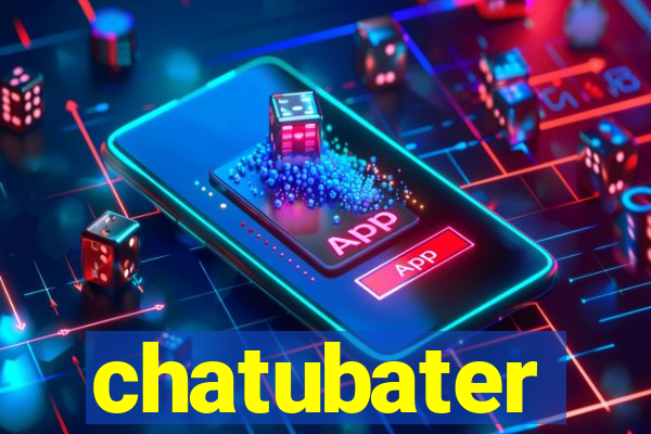 chatubater