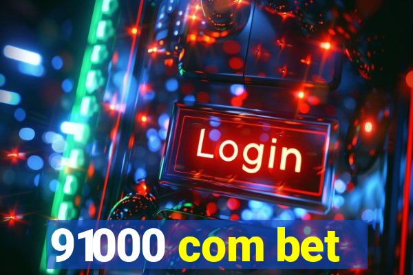 91000 com bet