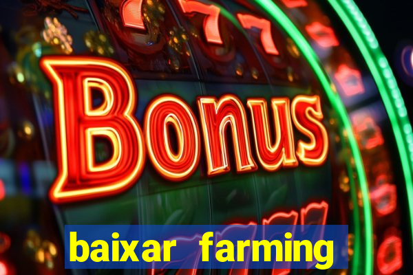 baixar farming simulator 18 dinheiro infinito