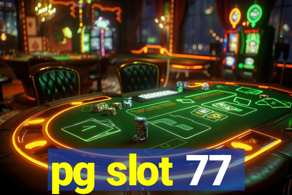 pg slot 77