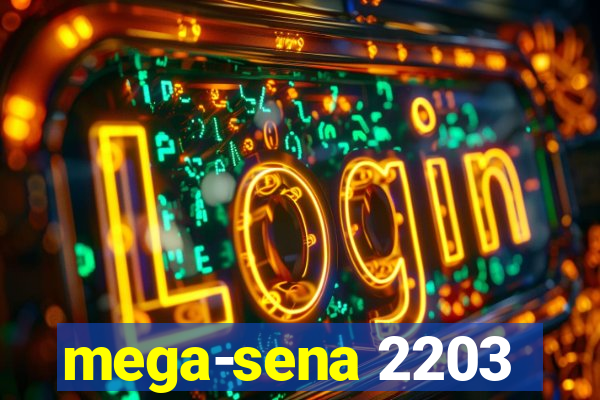 mega-sena 2203