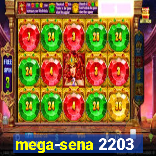 mega-sena 2203