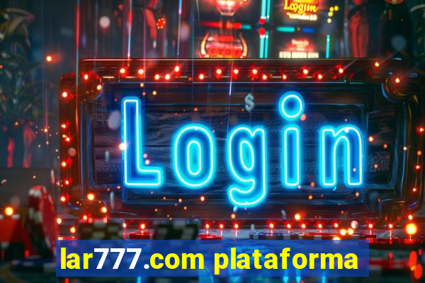 lar777.com plataforma