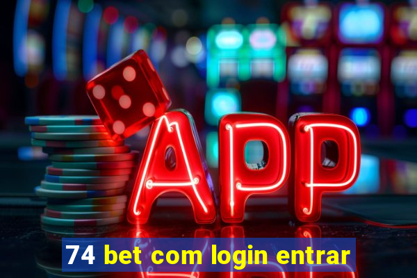 74 bet com login entrar