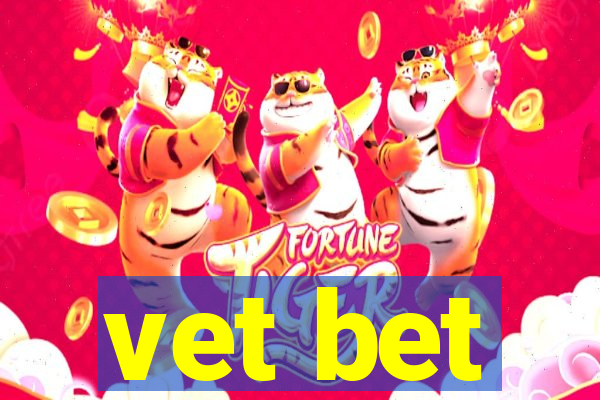 vet bet