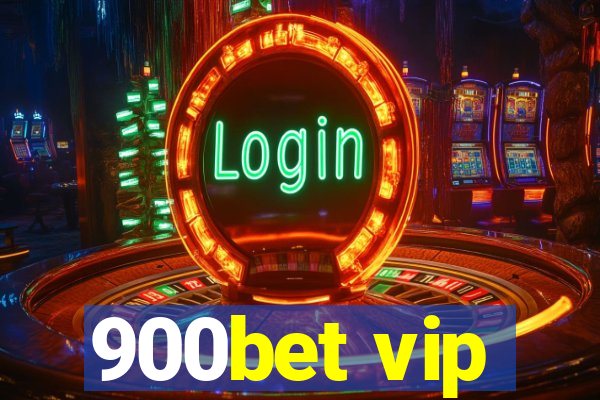 900bet vip