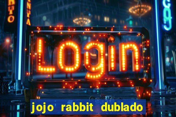 jojo rabbit dublado assistir online